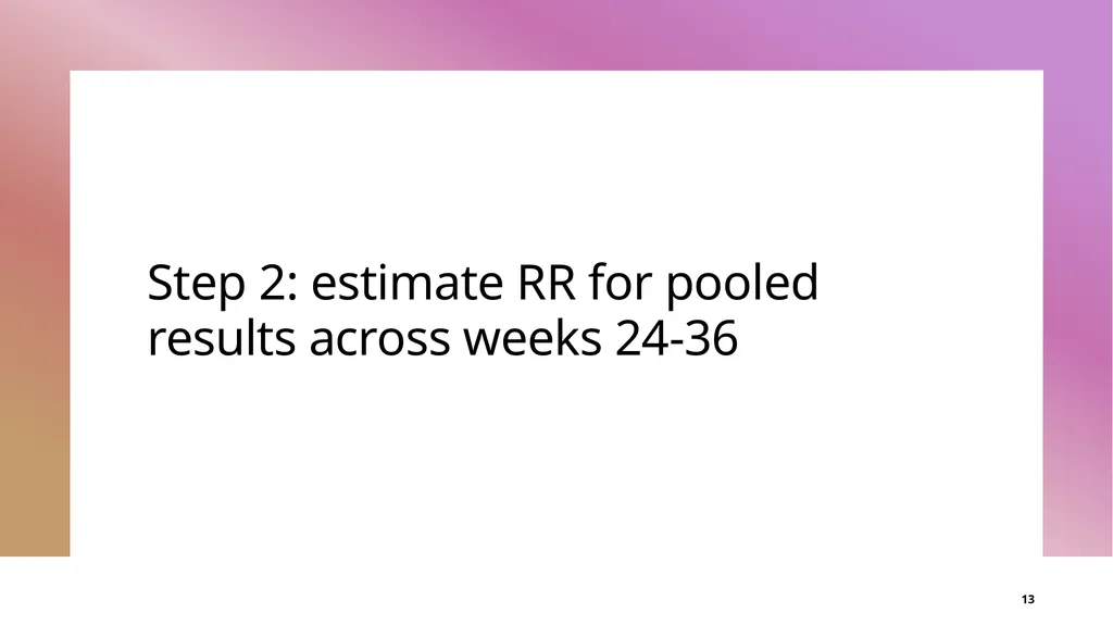 Introduction to target trial emulation: Worked - slide 13 of 22