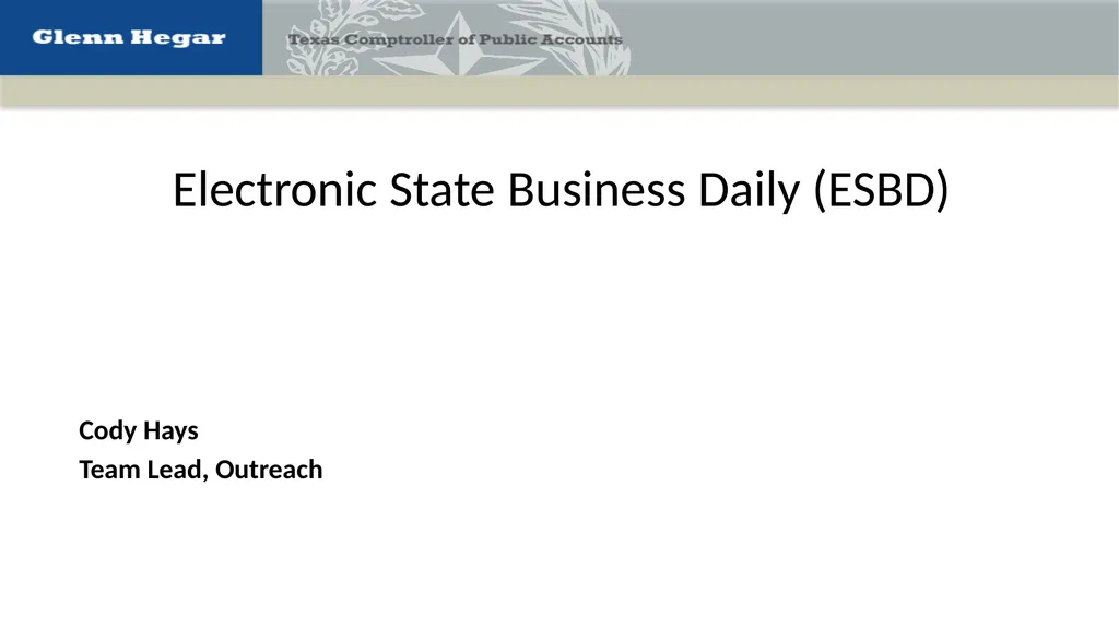 Electronic State Business Daily (ESBD) Cody Hays - slide 1 of 28