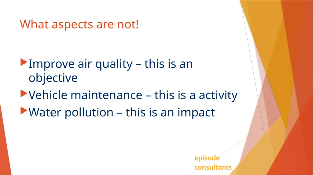 ISO 14001:2015 Identifying Aspects And Impacts - slide 9 of 14