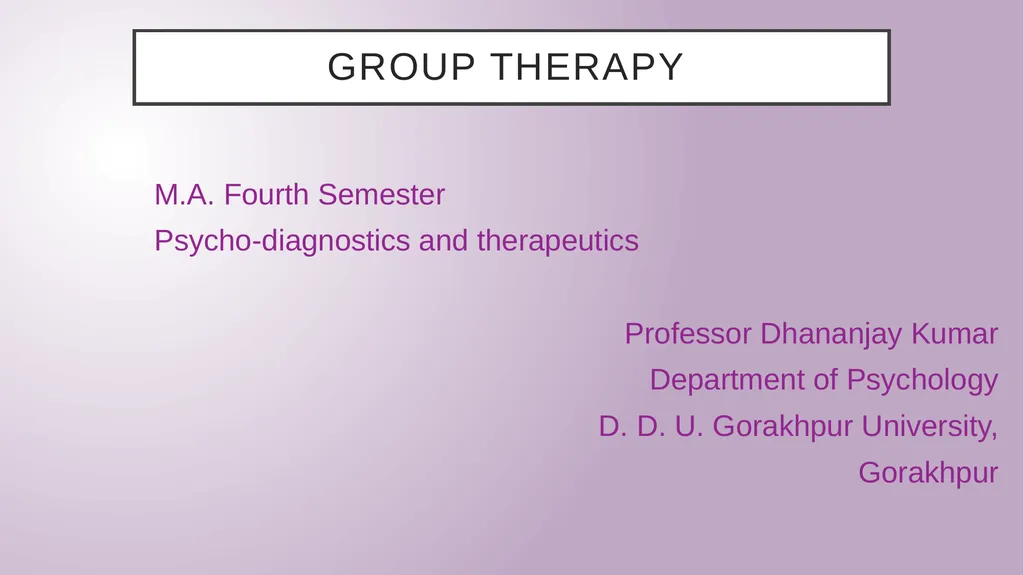 Group therapy M.A. Fourth Semester - slide 1 of 23