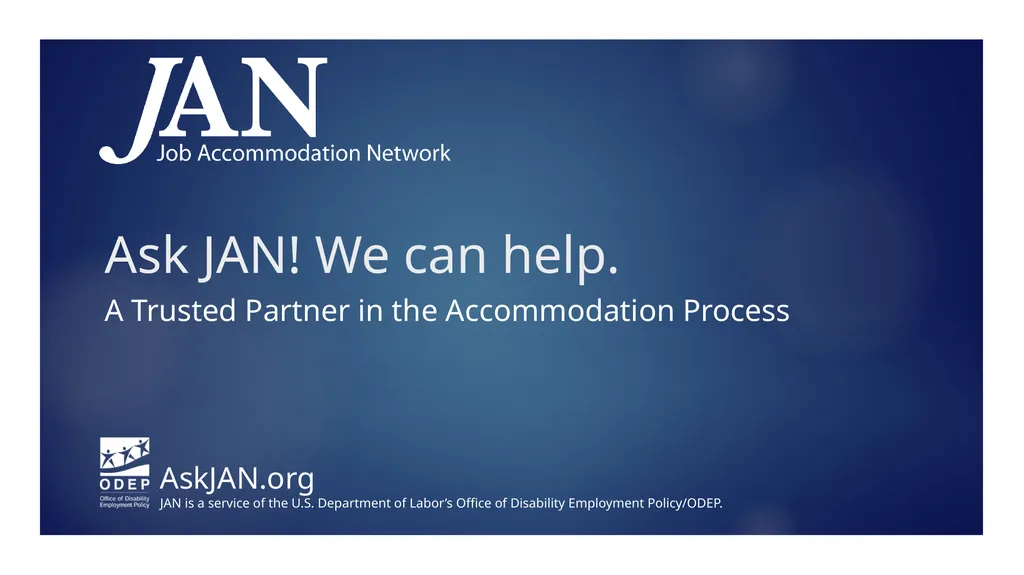 Ask JAN! We can help. A Trusted Partner in the - slide 1 of 28