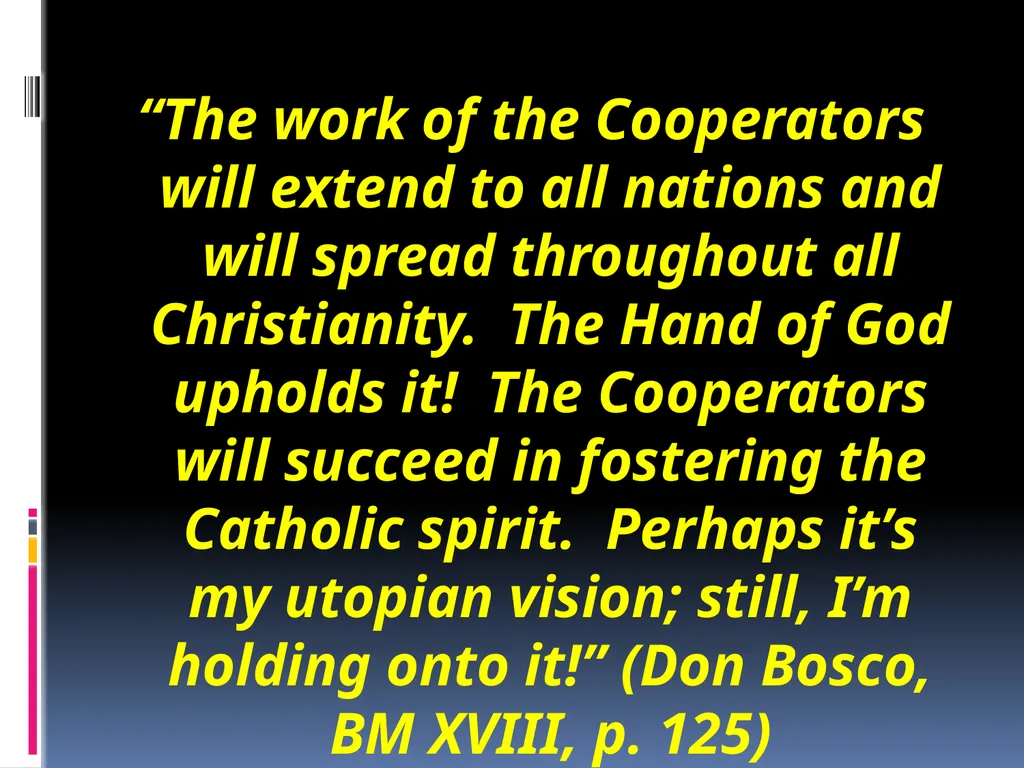 VISION OF THE SALESIAN COOPERATORS MISSION MISSION - slide 35 of 36