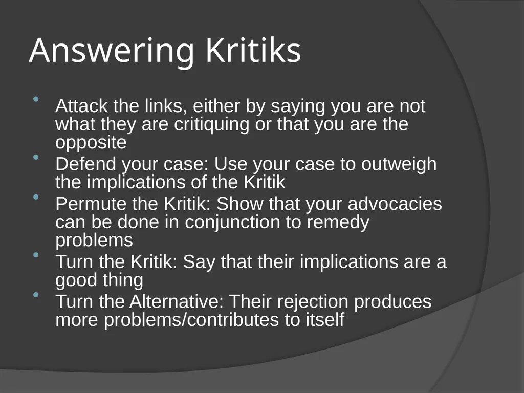 Kritiks in LD Preparing a Kritik Kritiks are a - slide 5 of 6