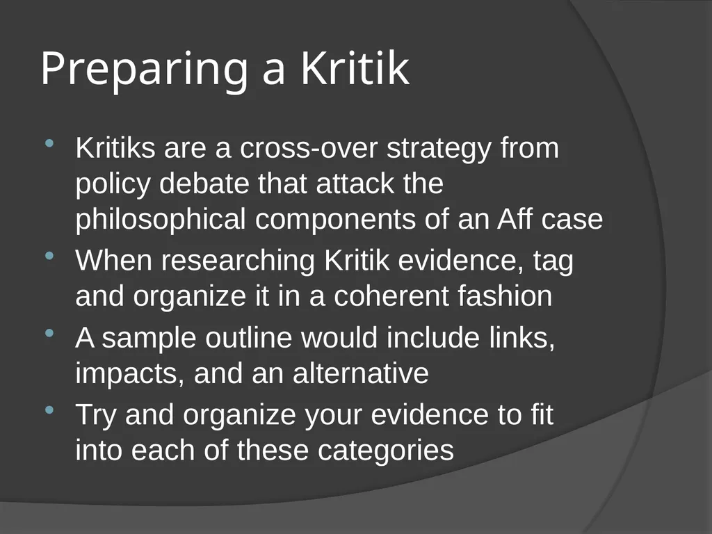 Kritiks in LD Preparing a Kritik Kritiks are a - slide 2 of 6