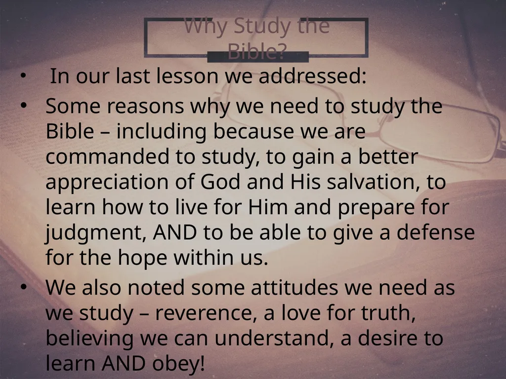 How To Study the Bible (2) 2 Timothy 2:15 Why - slide 2 of 25