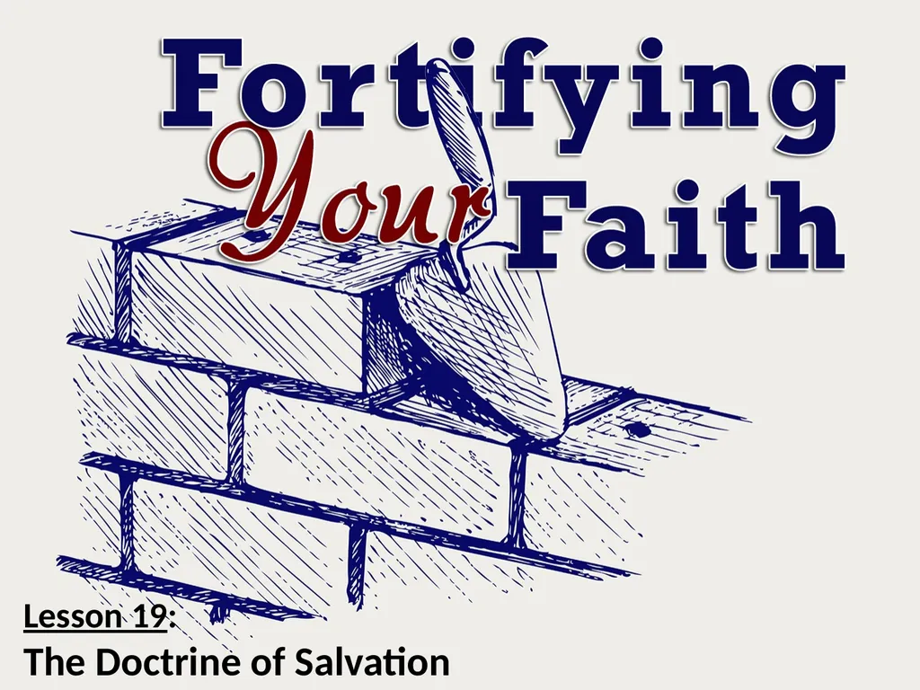 Lesson 19: The Doctrine of Salvation The Doctrine - slide 1 of 14