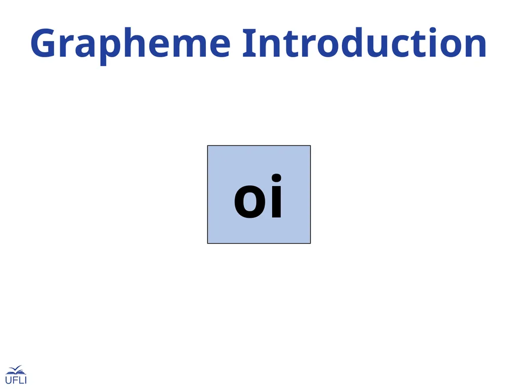 Grapheme Introduction oi Grapheme Introduction - slide 1 of 11