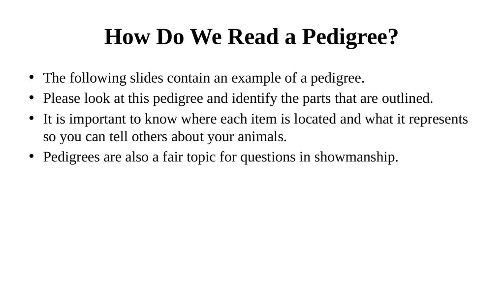 Pedigrees Learning Objectives Understand the - slide 5 of 31