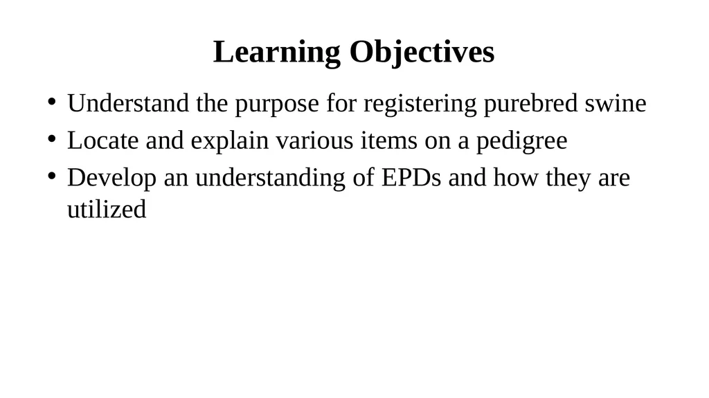 Pedigrees Learning Objectives Understand the - slide 2 of 31
