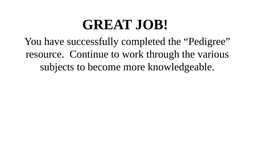 Pedigrees Learning Objectives Understand the - slide 31 of 31