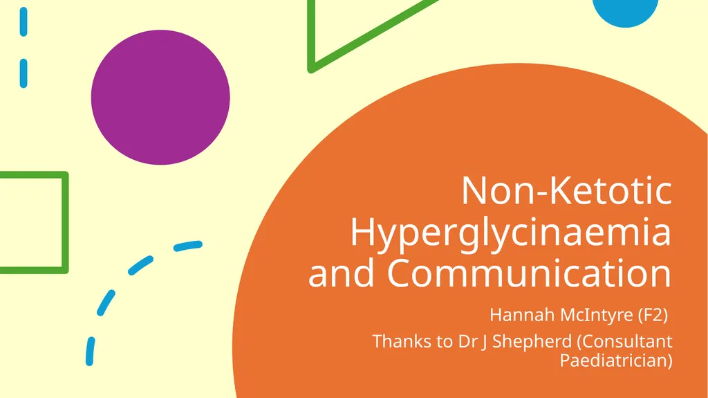 Non-Ketotic Hyperglycinaemia and Communication - slide 1 of 5
