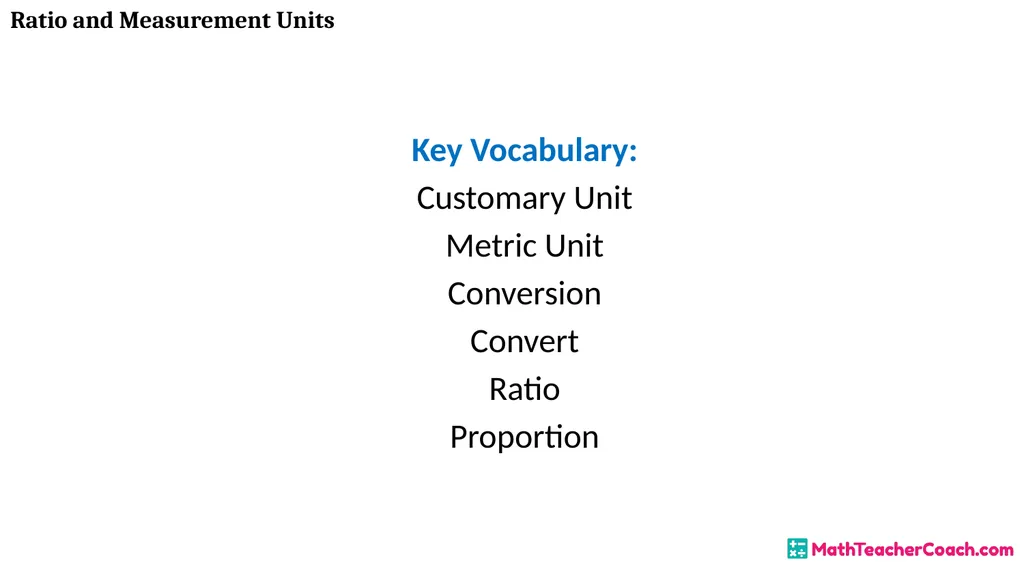 Ratio and Measurement Units Unit 1 Lesson 8 Math 6 - slide 3 of 23