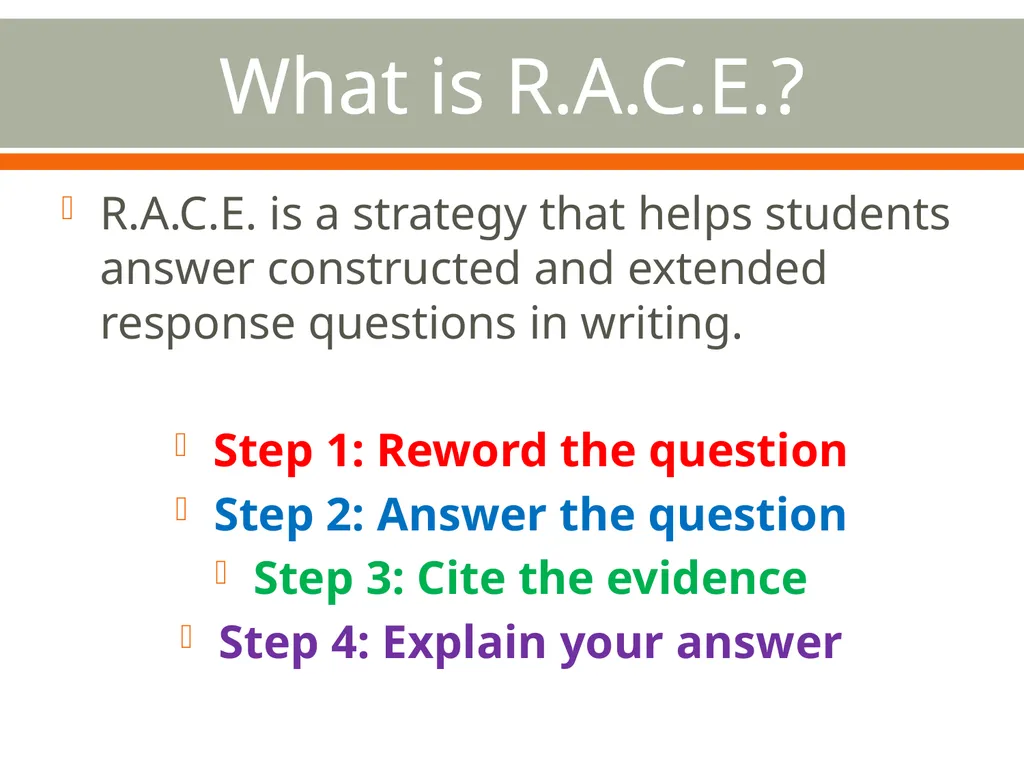 R.A.C.E. A Constructed Response Strategy Learning - slide 3 of 9