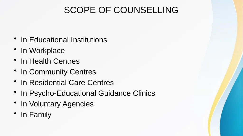 COUNSELLING- NATURE AND SCOPE Dr Kalpana Agnihotri - slide 3 of 8