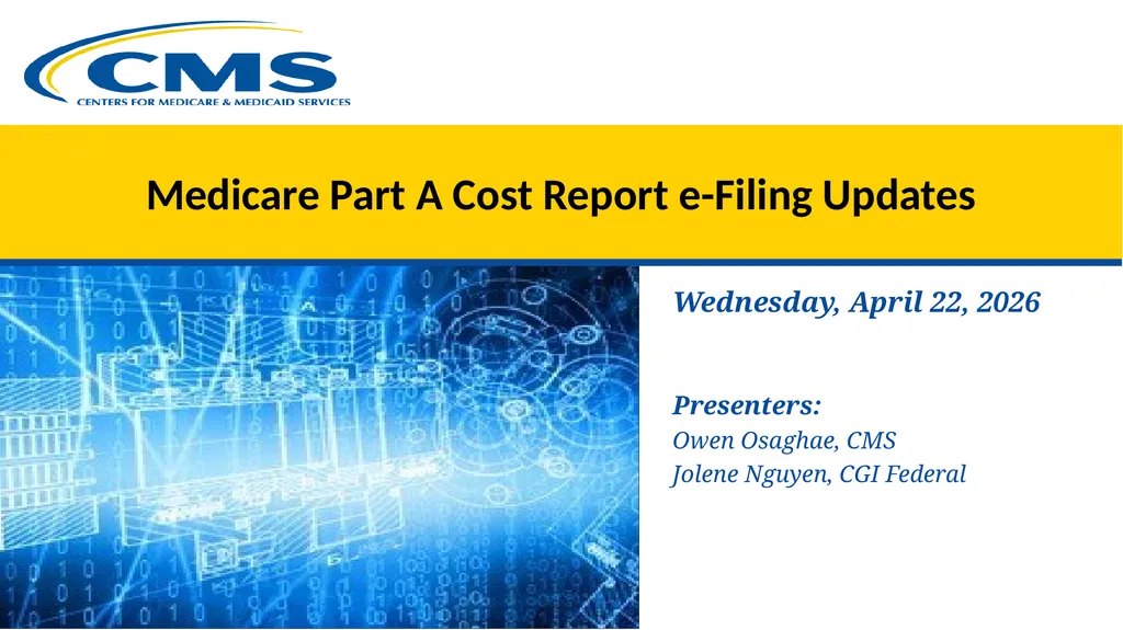 Medicare Part A Cost Report e-Filing Updates - slide 1 of 89