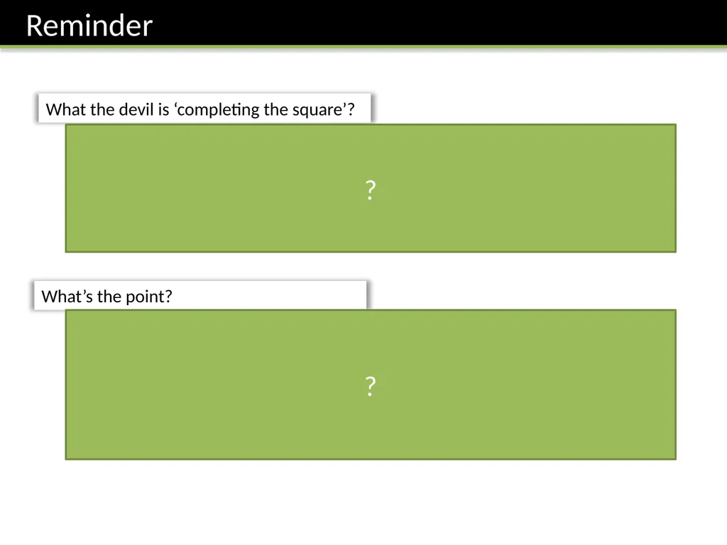 IGCSE Completing the Square Dr J Frost - slide 4 of 10