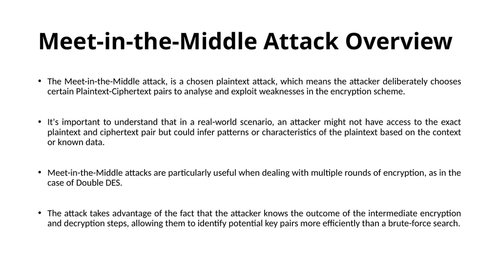Double and Triple DES Double DES(2DES) - slide 6 of 16