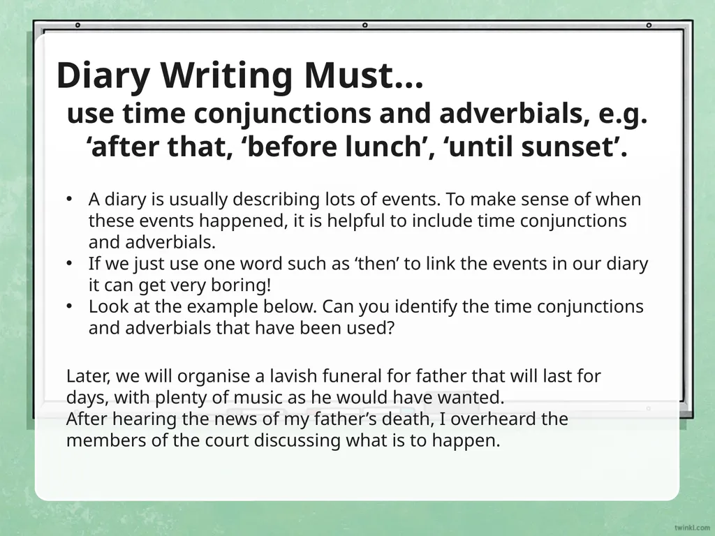 Writing a Diary Entry When you write a diary entry - slide 10 of 16