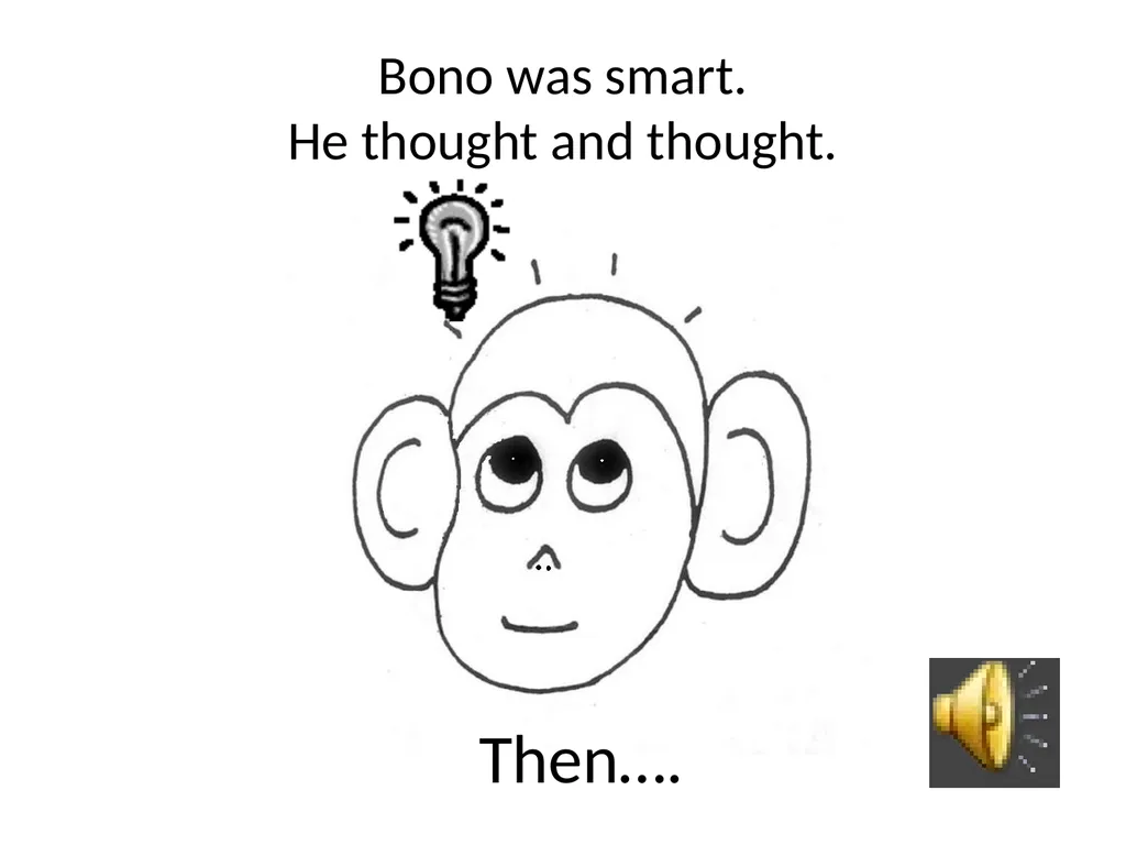 Bono the Monkey Went to School Bono the monkey - slide 13 of 21