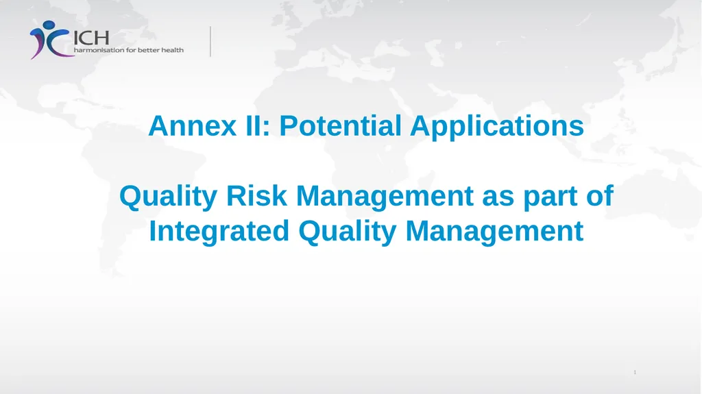 Annex II: Potential Applications Quality Risk - slide 1 of 62