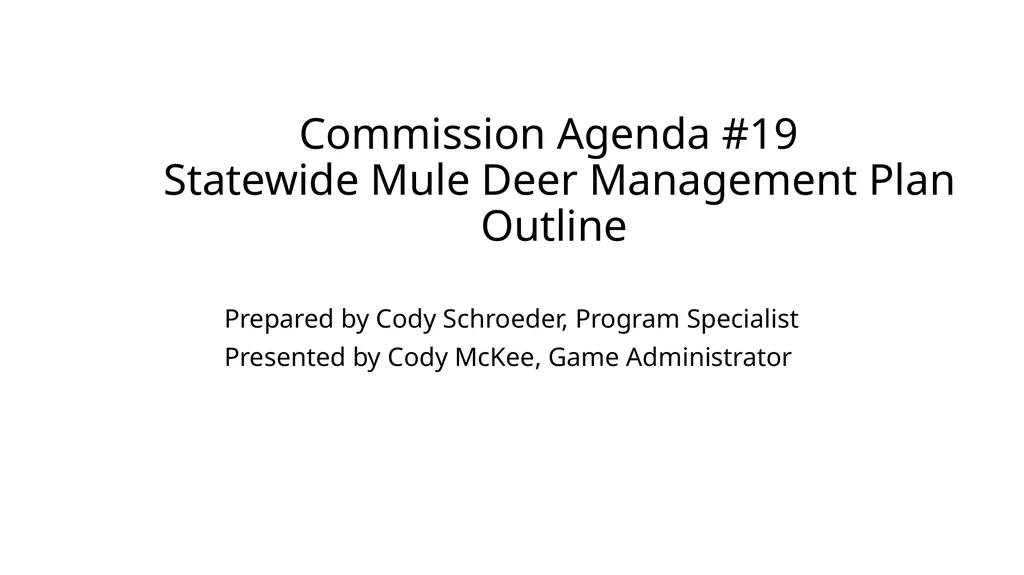 Commission Agenda #19 Statewide Mule Deer - slide 1 of 12