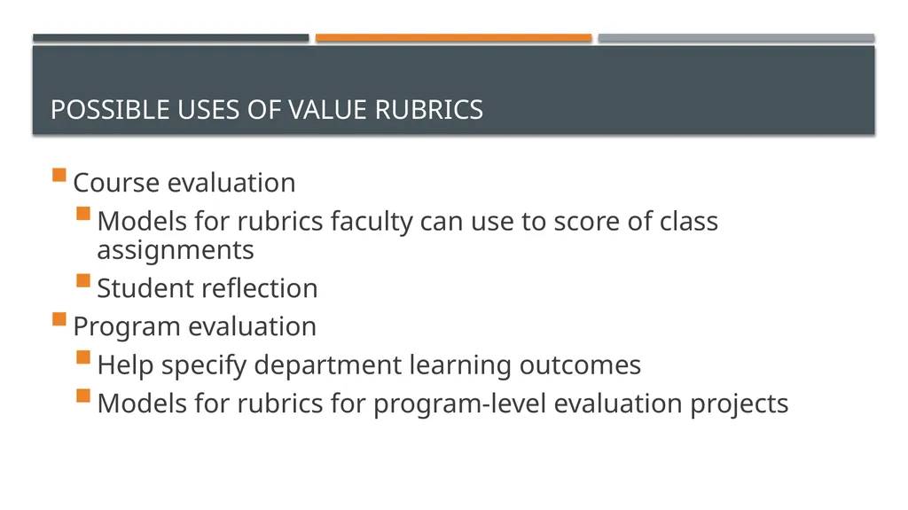 Using VALUE Rubrics to Assess Almost Any Program - slide 6 of 24