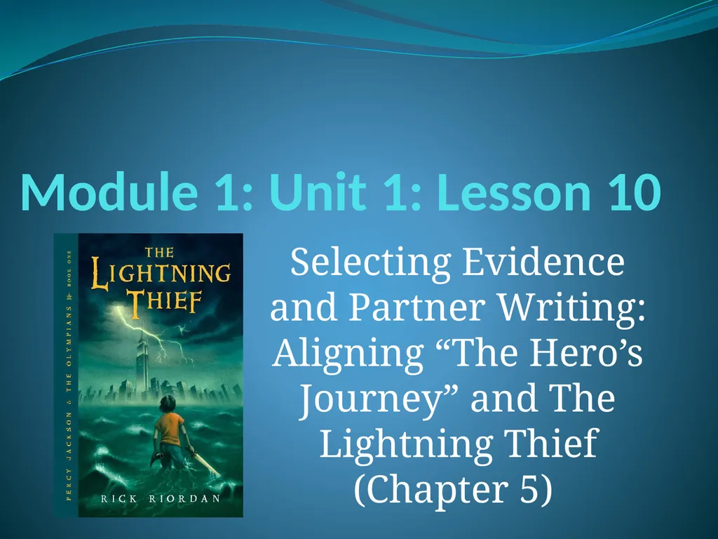 Module 1: Unit 1: Lesson 10 Selecting Evidence and - slide 1 of 20
