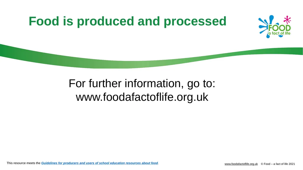 Food is produced and processed All food is from a - slide 24 of 24
