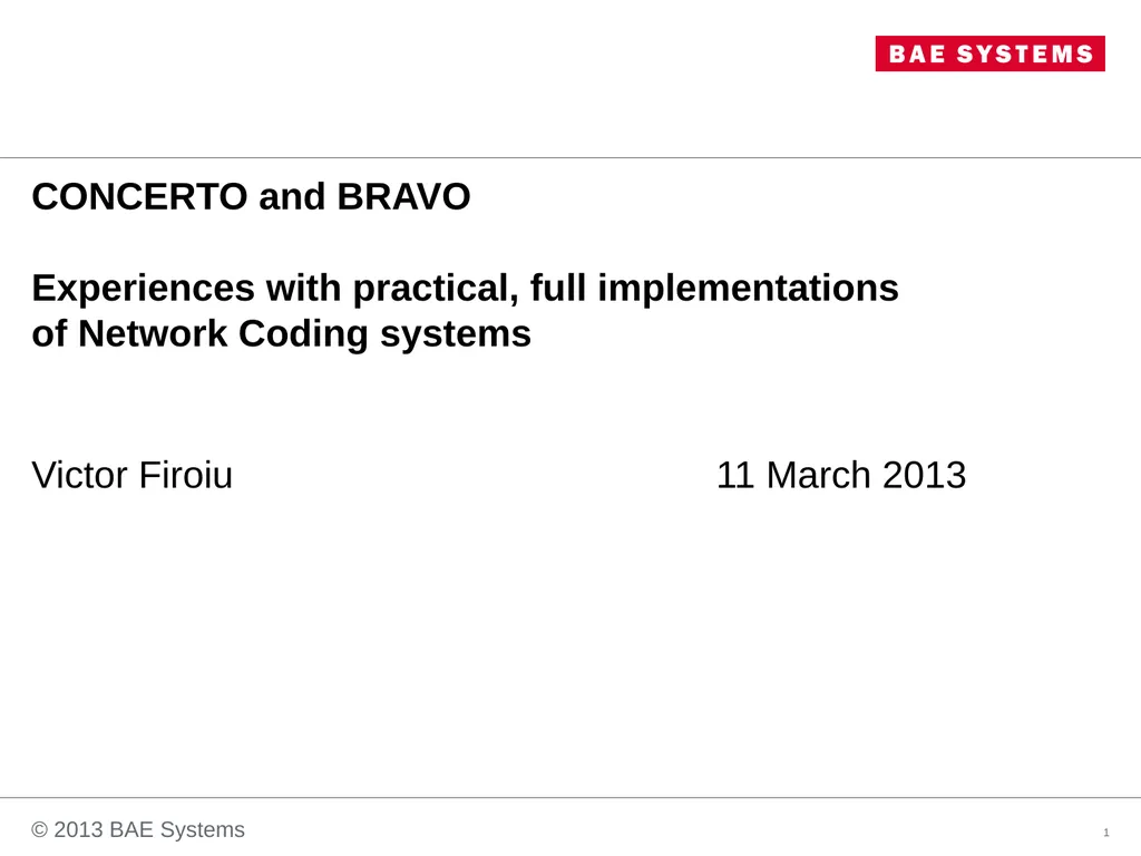 CONCERTO and BRAVO Experiences with practical, - slide 1 of 28