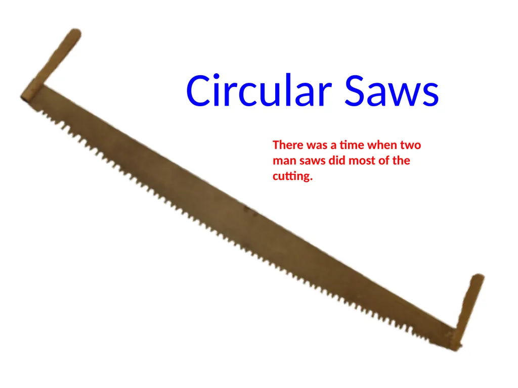 Table Saw (Circular Saw) Thanks to Tom Bockman for - slide 2 of 34