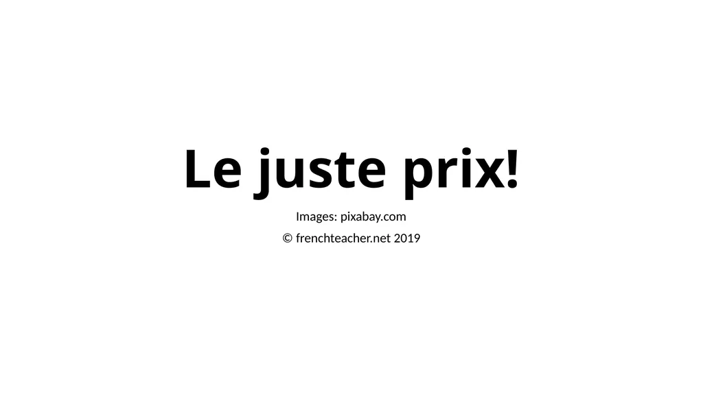 Le juste prix! Images: pixabay.com © - slide 1 of 28
