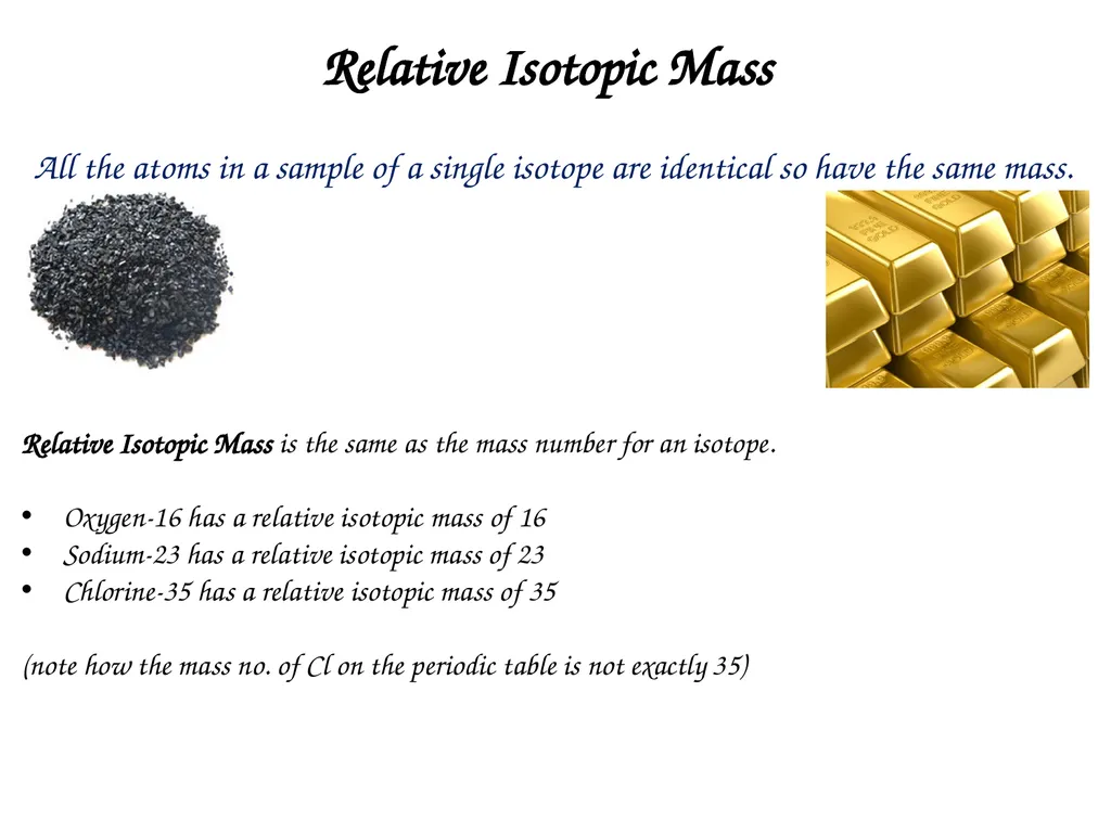 Ions and Relative Atomic Mass Learning Objectives: - slide 6 of 11