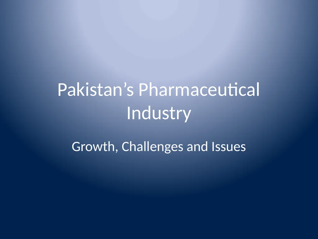 Pakistan’s Pharmaceutical Industry Growth, - slide 1 of 13