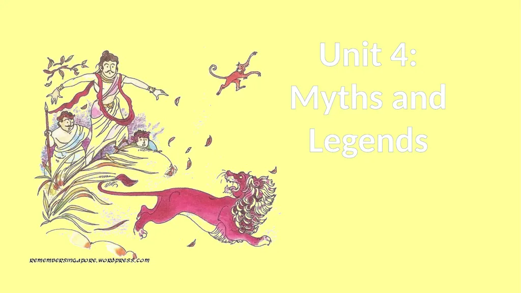 Unit 4: Myths and Legends Key Learning Goals I can - slide 1 of 6