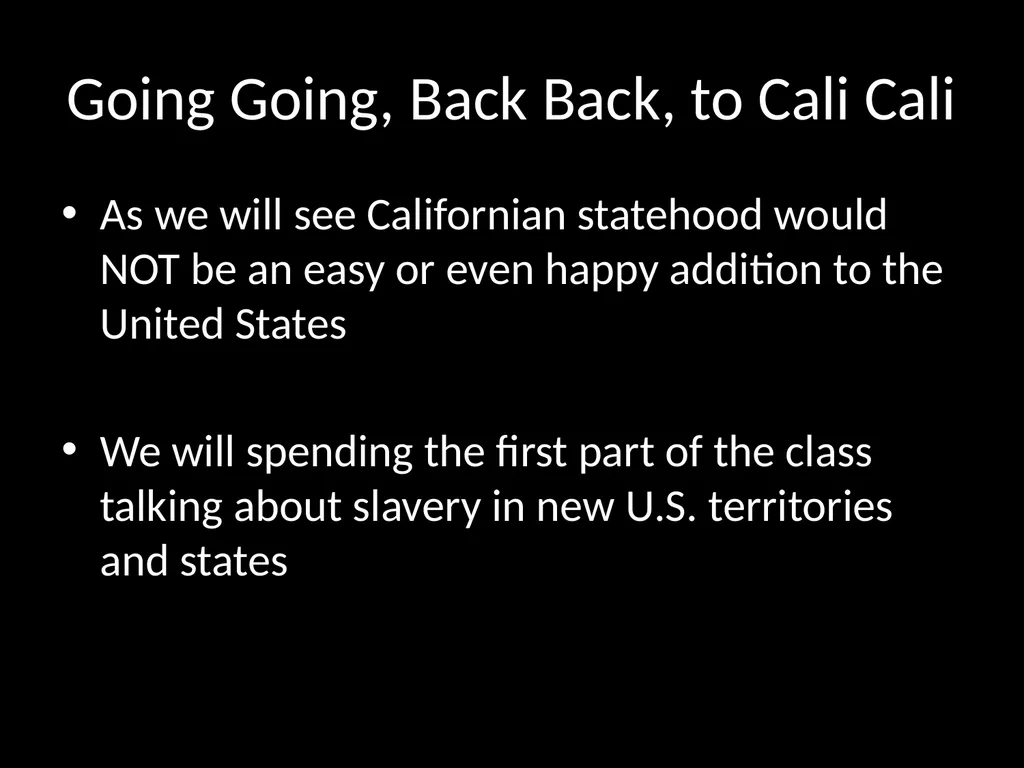 Going Going, Back Back, to Cali Cali Because of - slide 4 of 33