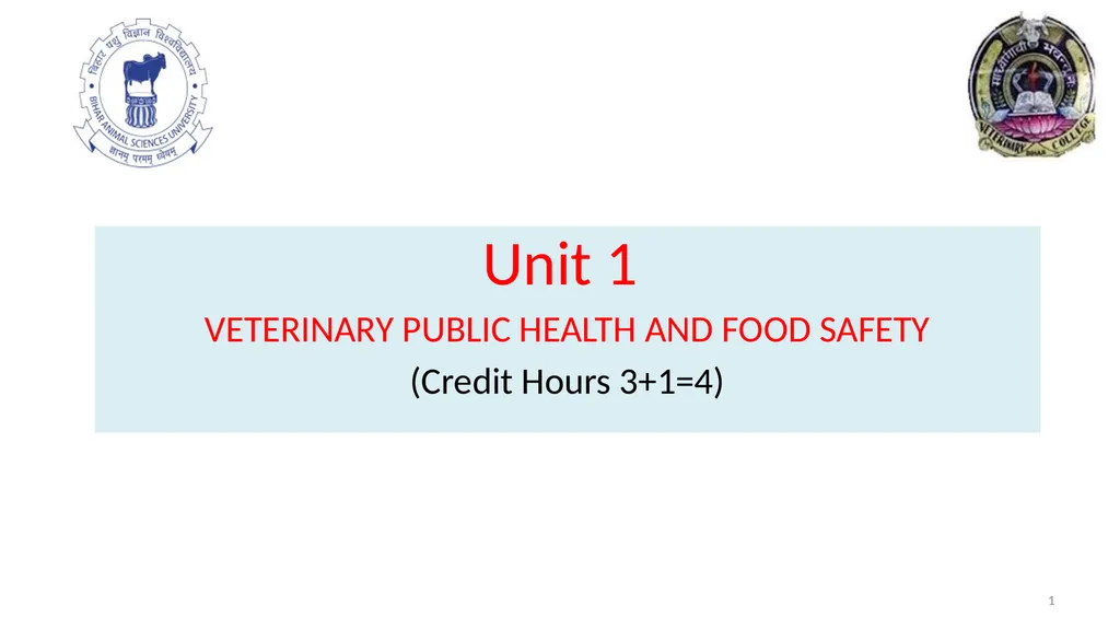Unit 1 VETERINARY PUBLIC HEALTH AND FOOD SAFETY - slide 1 of 15