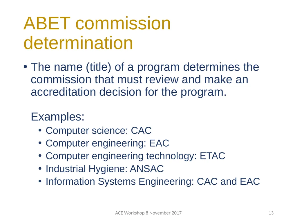 ABET Requirements and Procedures ACE Workshop 8 - slide 13 of 85