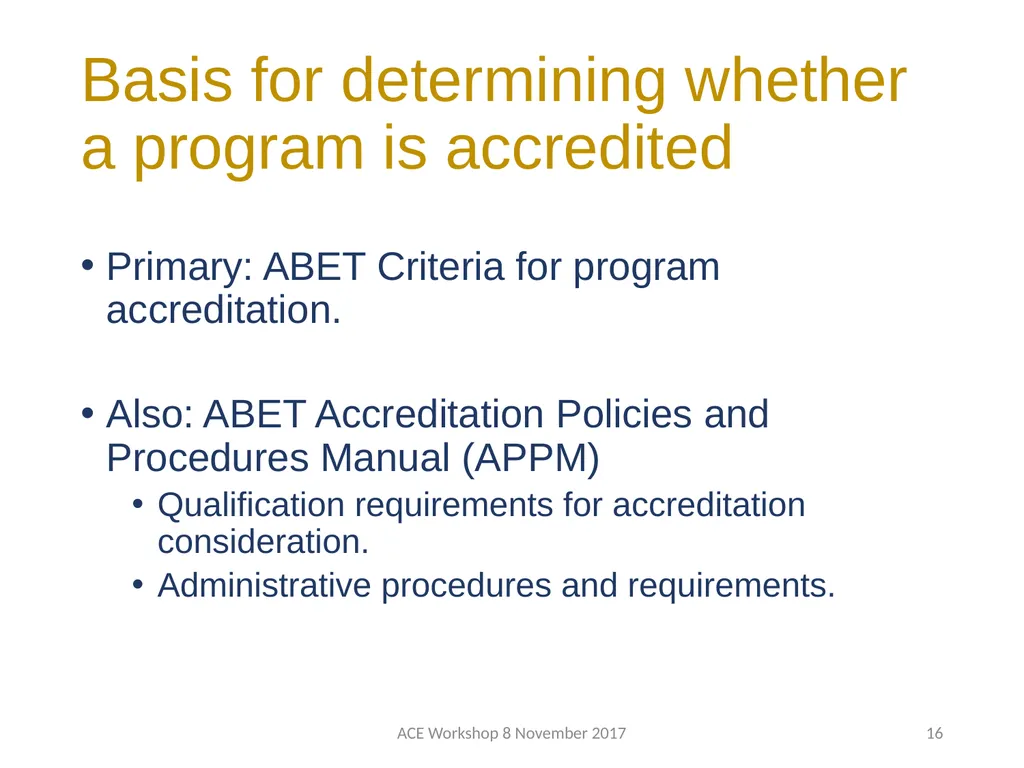 ABET Requirements and Procedures ACE Workshop 8 - slide 16 of 85