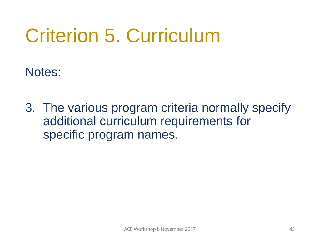 ABET Requirements and Procedures ACE Workshop 8 - slide 43 of 85