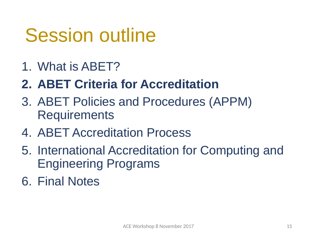 ABET Requirements and Procedures ACE Workshop 8 - slide 15 of 85