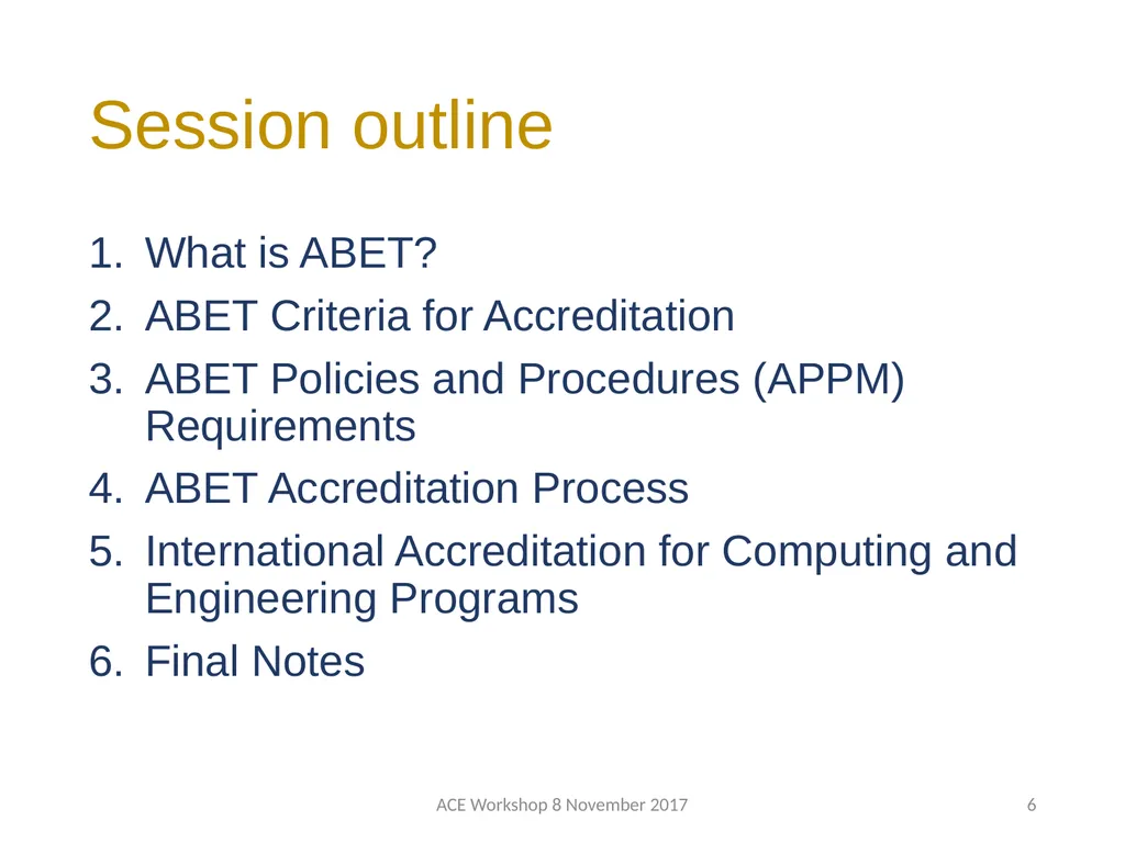ABET Requirements and Procedures ACE Workshop 8 - slide 6 of 85