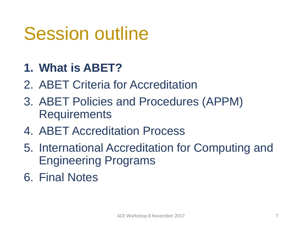 ABET Requirements and Procedures ACE Workshop 8 - slide 7 of 85