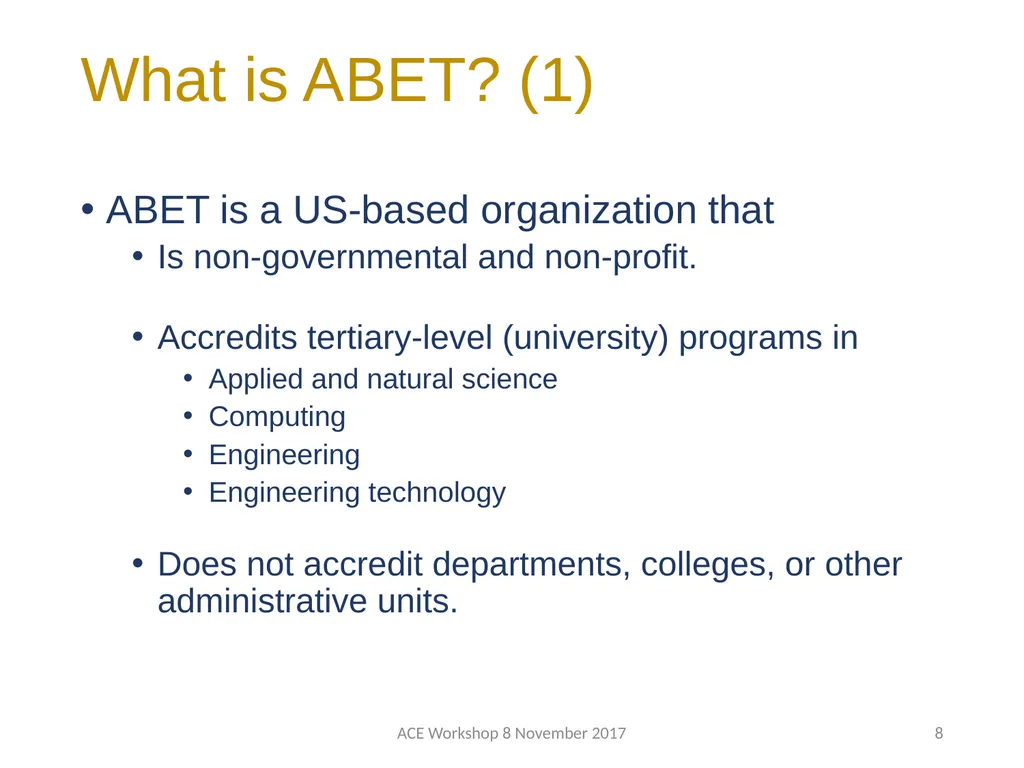 ABET Requirements and Procedures ACE Workshop 8 - slide 8 of 85