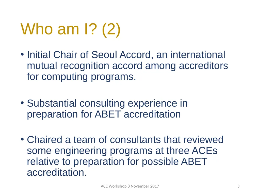 ABET Requirements and Procedures ACE Workshop 8 - slide 3 of 85