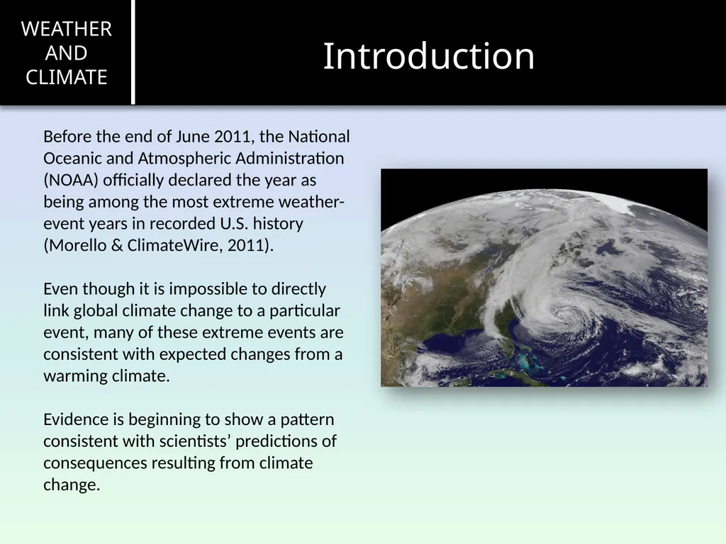 Weather and Climate Introduction Before the end of - slide 2 of 16