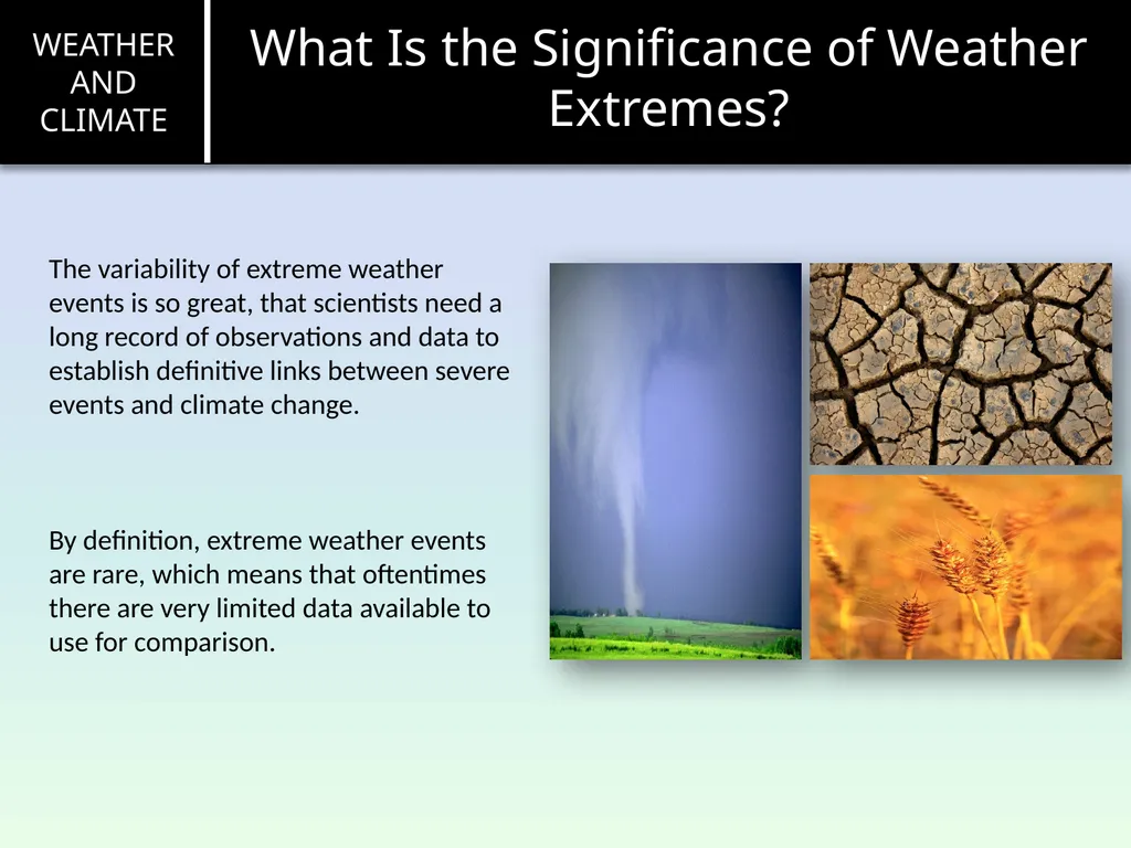 Weather and Climate Introduction Before the end of - slide 14 of 16