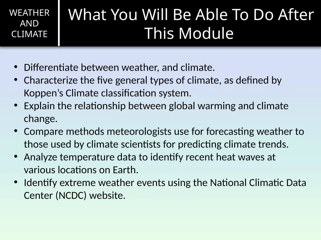Weather and Climate Introduction Before the end of - slide 3 of 16