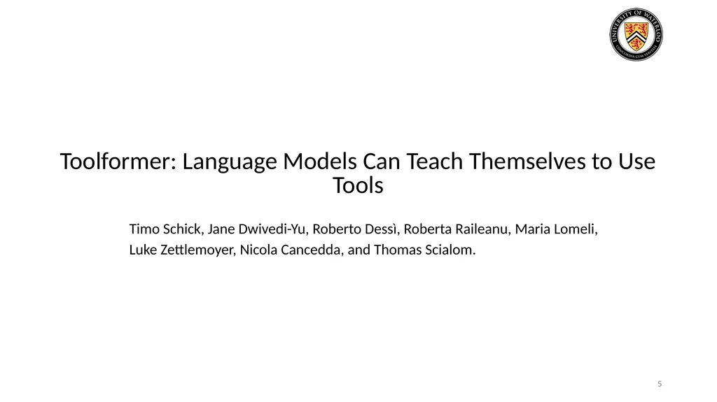 Lecture 21: LLM & Tool Augmentation Presenters: - slide 5 of 104