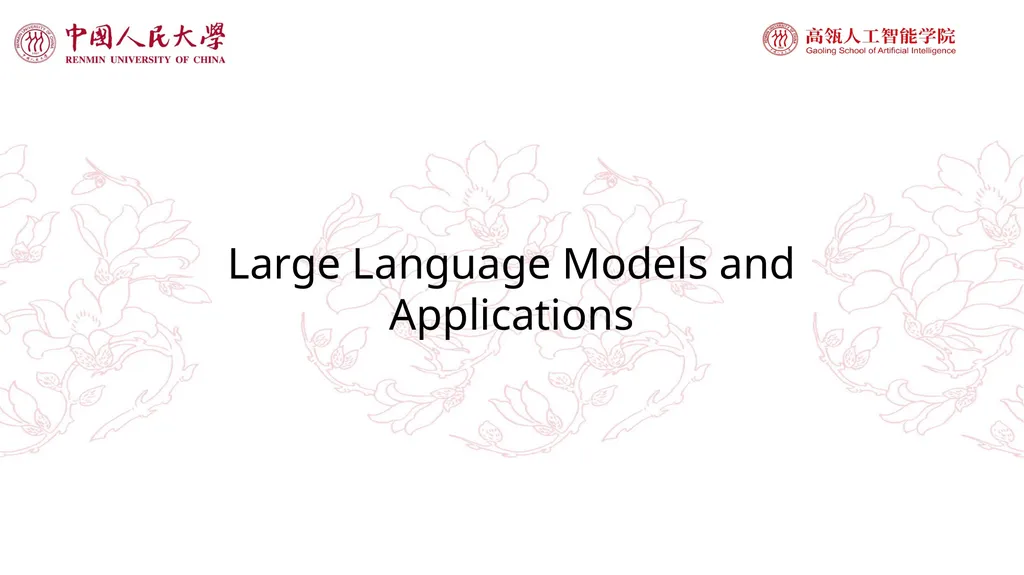Large Language Models and Applications GPT-4 just - slide 1 of 40