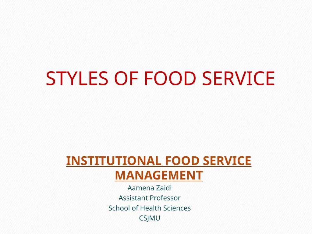 INSTITUTIONAL FOOD SERVICE MANAGEMENT Aamena Zaidi